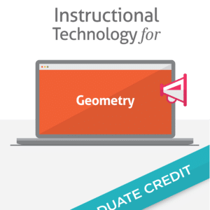Instructional Technology for Geometry