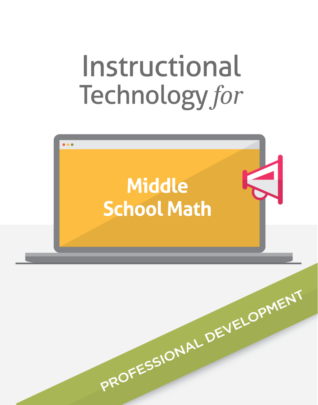 Instructional Technology For Middle School Math PD TeacherStep